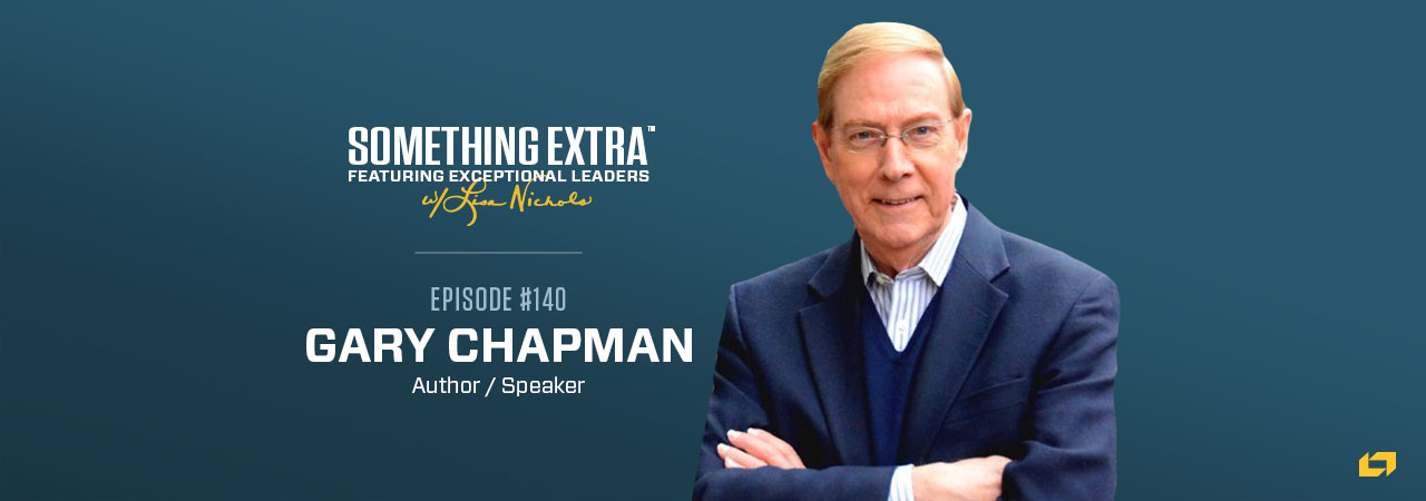 Episode 140: Leading Through Your Love Language with Gary Chapman