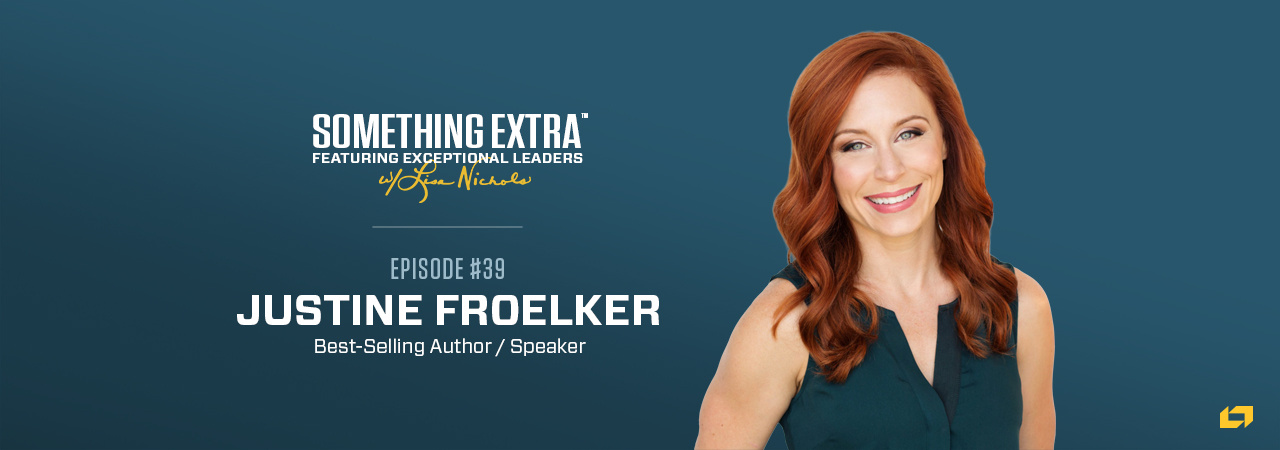 Episode 039: Showing Up for Others With Contagious Passion with Justine Froelker