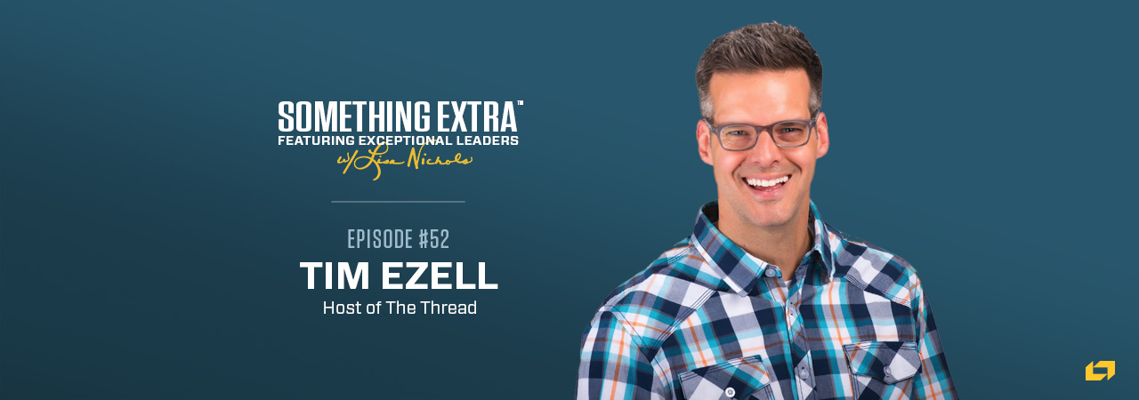 Episode 052: Having The Willingness To Walk In The Trenches with Tim Ezell