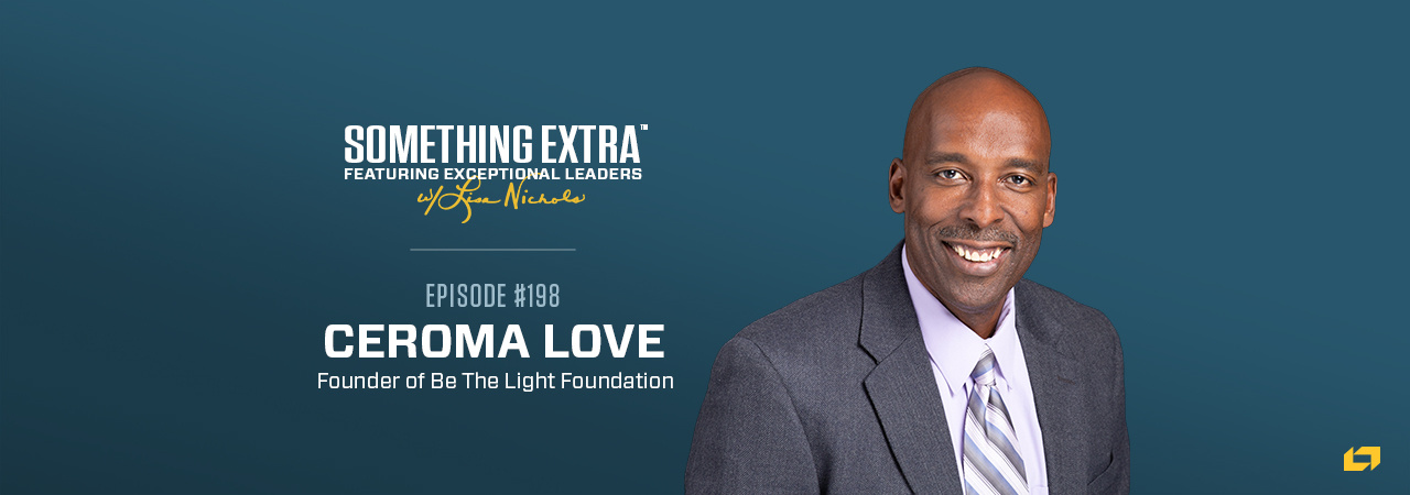 Episode 198: Be a Light in Someone's Life with Ceroma Love