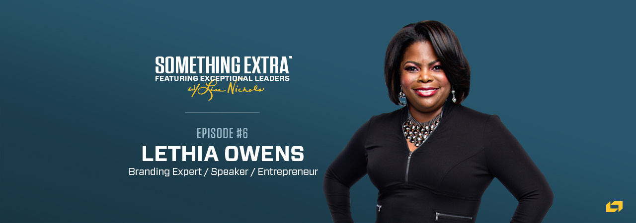 Episode 006: The Tenacity That Every Leader Needs with Lethia Owens