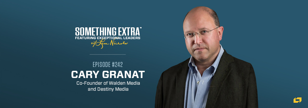 Episode 242: Never Forget Your Vision with Cary Granat