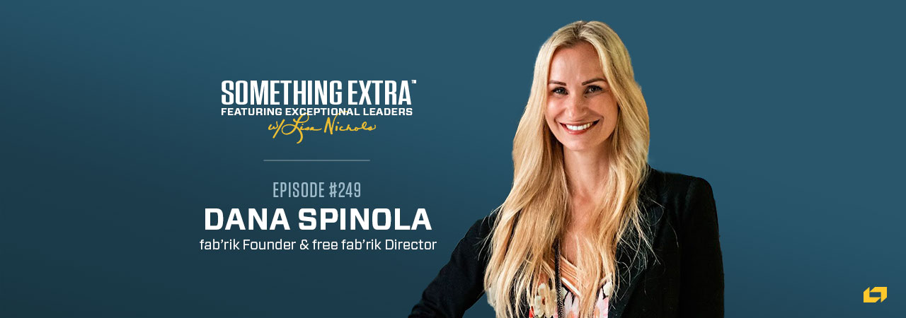 Episode 249: What Would You Do For Free with Dana Spinola