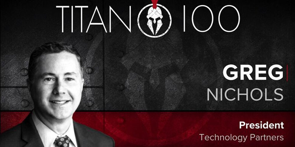 Greg Nichols, President of Technology Partners, Named to the 2024 Titan 100 List for Exemplary Leadership and Innovation