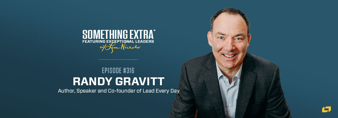 Episode 316: Leading Every Day with Randy Gravitt