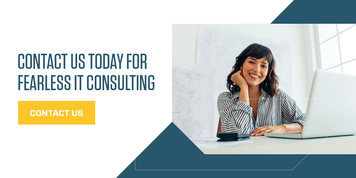 Contact us today for fearless it consulting