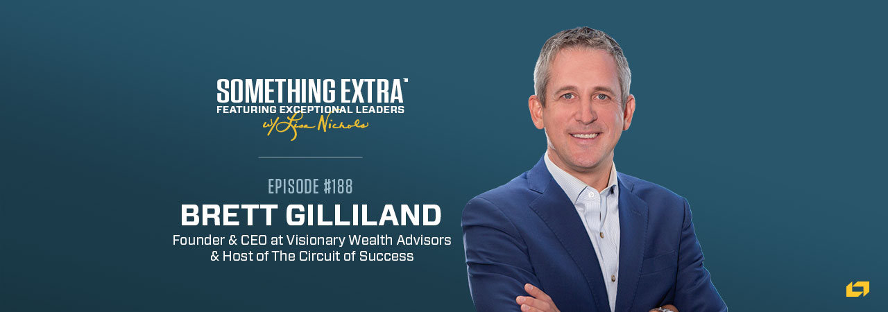 brett gillland is the founder and ceo of visionary wealth advisors and host of the circuit of success