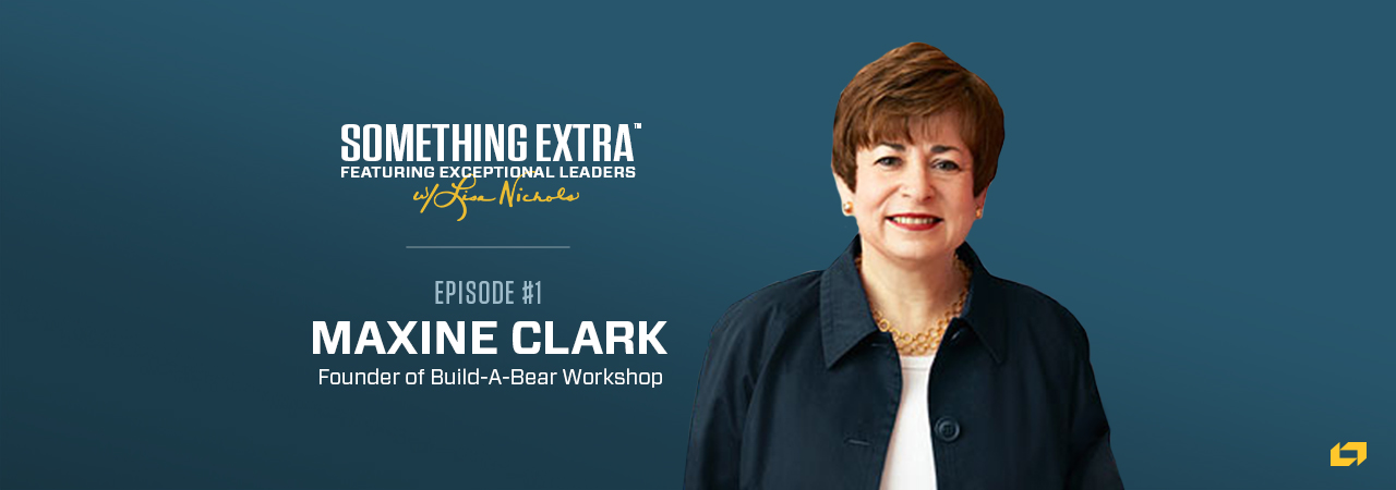 Maxine Clark, Founder of Build-A-Bear Workshop, on the Something Extra Podcast